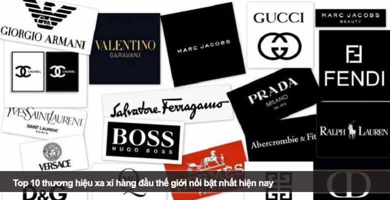 Top 10 thương hiệu xa xỉ hàng đầu thế giới nổi bật nhất hiện nay