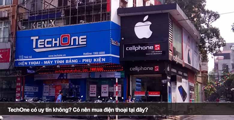 TechOne có uy tín không? Có nên mua điện thoại tại đây? 