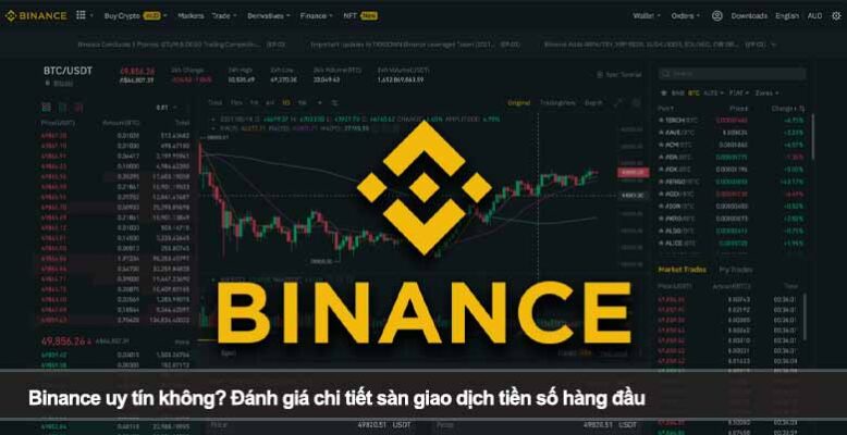 Binance uy tín không? Đánh giá chi tiết sàn giao dịch tiền số hàng đầu